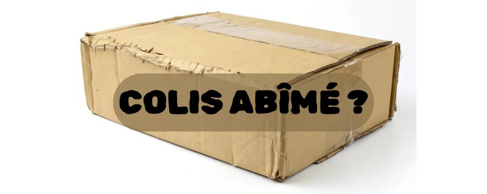 Colis abîmés mention réserve pour bon de livraison